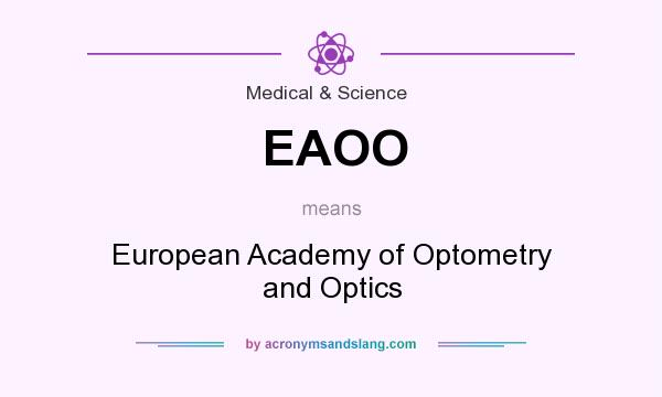 What does EAOO mean? It stands for European Academy of Optometry and Optics
