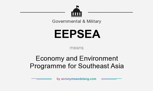 What does EEPSEA mean? It stands for Economy and Environment Programme for Southeast Asia