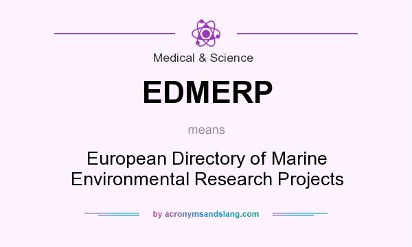 What does EDMERP mean? It stands for European Directory of Marine Environmental Research Projects