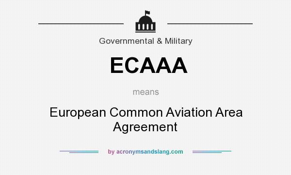 What does ECAAA mean? It stands for European Common Aviation Area Agreement