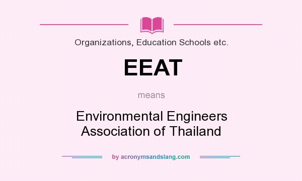 What does EEAT mean? It stands for Environmental Engineers Association of Thailand
