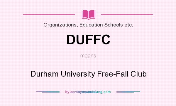 What does DUFFC mean? It stands for Durham University Free-Fall Club