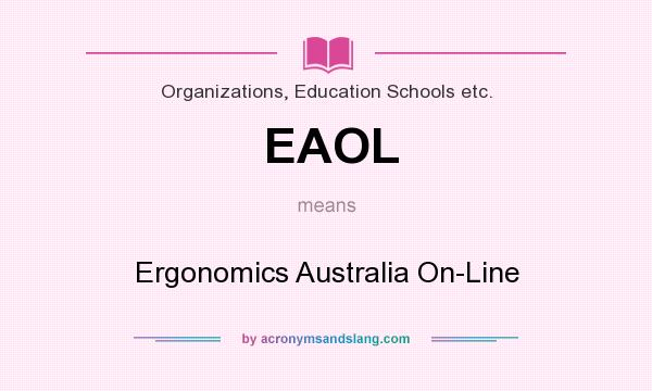 What does EAOL mean? It stands for Ergonomics Australia On-Line