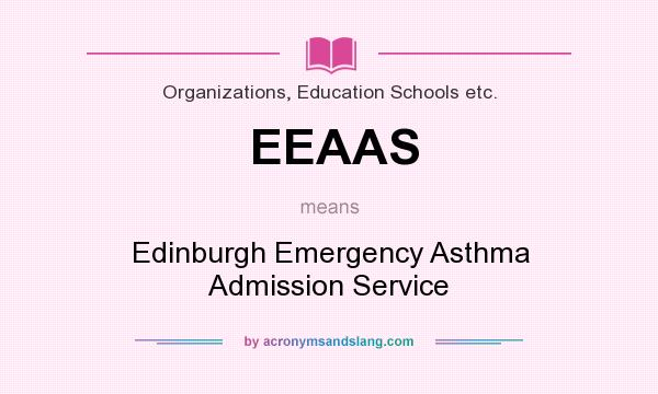 What does EEAAS mean? It stands for Edinburgh Emergency Asthma Admission Service
