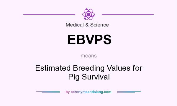 What does EBVPS mean? It stands for Estimated Breeding Values for Pig Survival