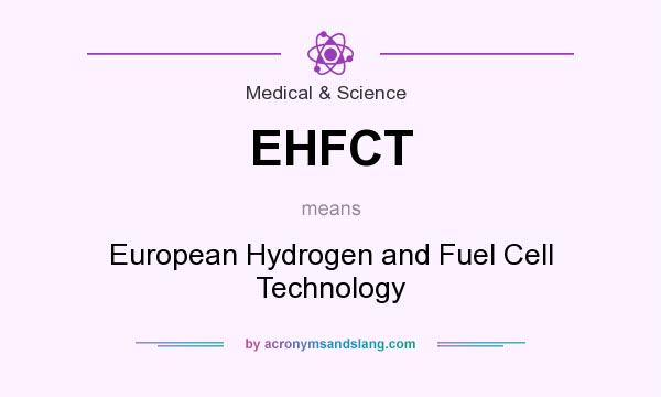 What does EHFCT mean? It stands for European Hydrogen and Fuel Cell Technology