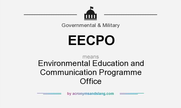 What does EECPO mean? It stands for Environmental Education and Communication Programme Office