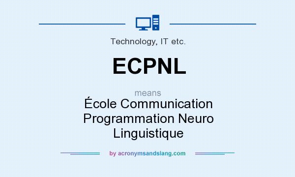 What does ECPNL mean? It stands for École Communication Programmation Neuro Linguistique