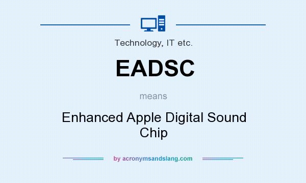 What does EADSC mean? It stands for Enhanced Apple Digital Sound Chip