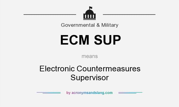 What does ECM SUP mean? It stands for Electronic Countermeasures Supervisor