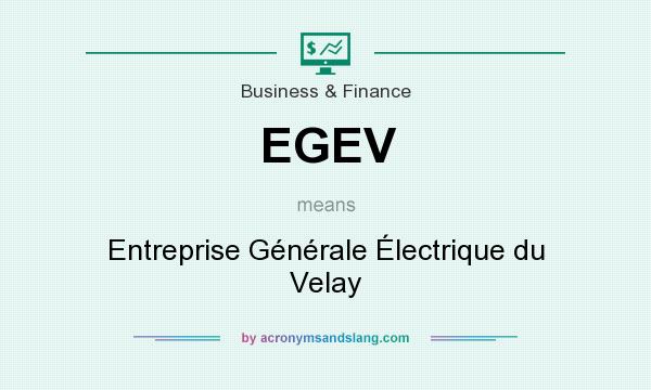 What does EGEV mean? It stands for Entreprise Générale Électrique du Velay
