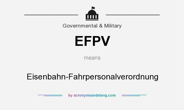 What does EFPV mean? It stands for Eisenbahn-Fahrpersonalverordnung