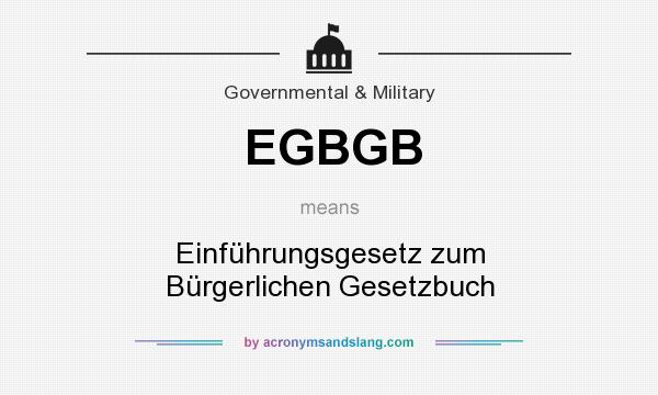 What does EGBGB mean? It stands for Einführungsgesetz zum Bürgerlichen Gesetzbuch