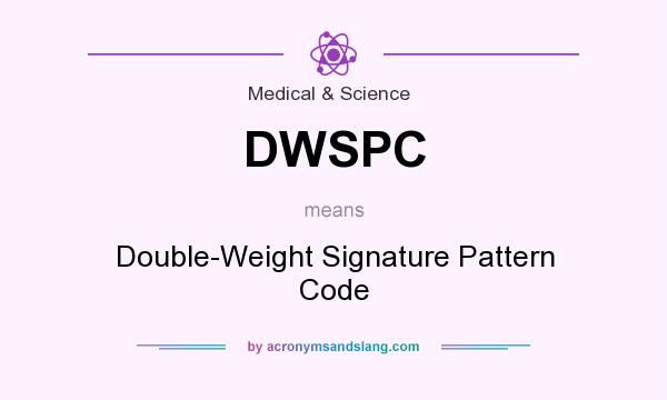 What does DWSPC mean? It stands for Double-Weight Signature Pattern Code