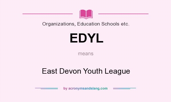 What does EDYL mean? It stands for East Devon Youth League