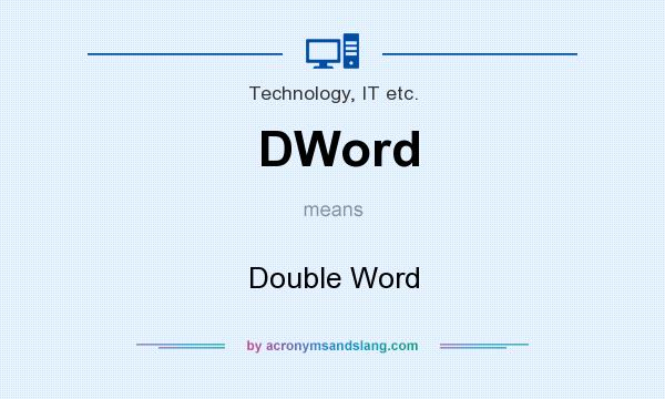 What does DWord mean? It stands for Double Word
