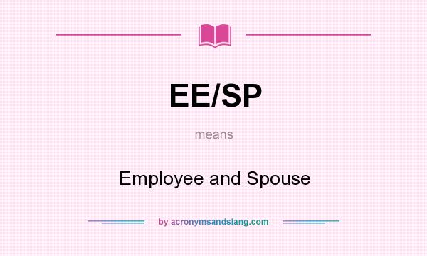 What does EE/SP mean? It stands for Employee and Spouse