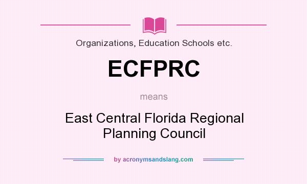 What does ECFPRC mean? It stands for East Central Florida Regional Planning Council