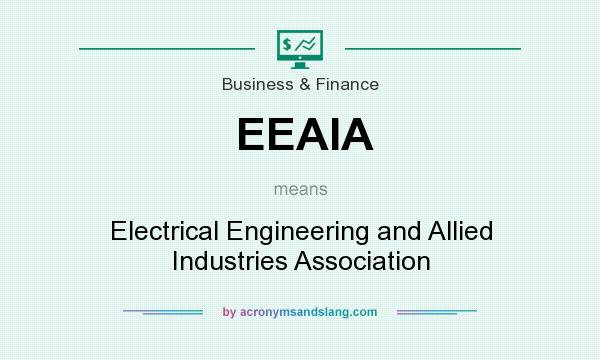 What does EEAIA mean? It stands for Electrical Engineering and Allied Industries Association