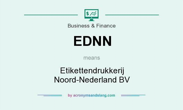 What does EDNN mean? It stands for Etikettendrukkerij Noord-Nederland BV
