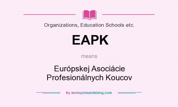 What does EAPK mean? It stands for Európskej Asociácie Profesionálnych Koucov