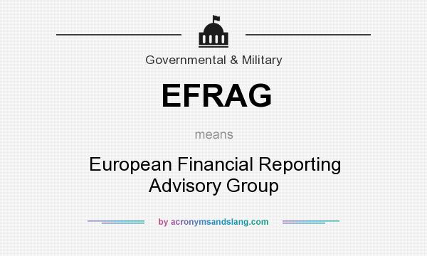 What does EFRAG mean? It stands for European Financial Reporting Advisory Group