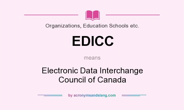 What does EDICC mean? It stands for Electronic Data Interchange Council of Canada