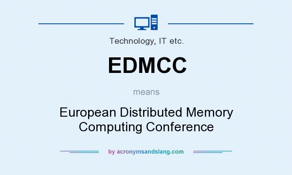 What does EDMCC mean? It stands for European Distributed Memory Computing Conference