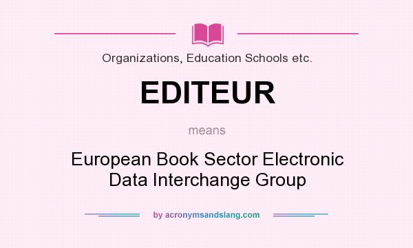 What does EDITEUR mean? It stands for European Book Sector Electronic Data Interchange Group