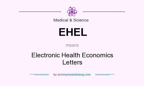What does EHEL mean? It stands for Electronic Health Economics Letters