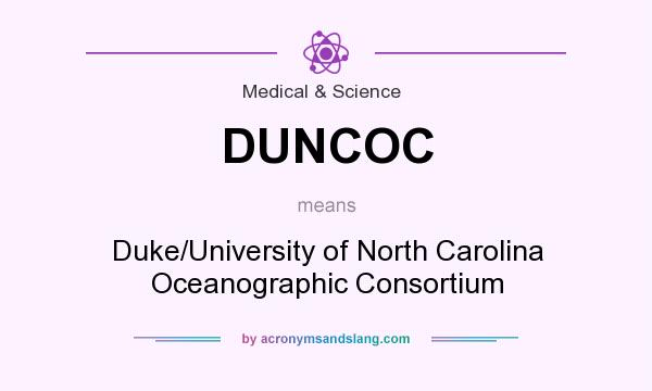 What does DUNCOC mean? It stands for Duke/University of North Carolina Oceanographic Consortium