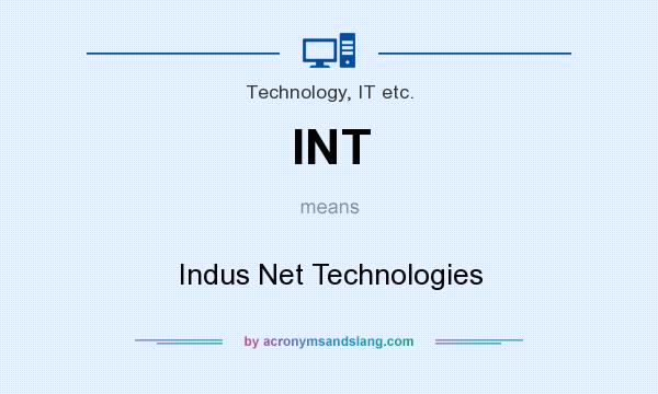 What does INT mean? It stands for Indus Net Technologies