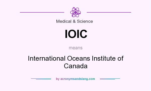 What does IOIC mean? It stands for International Oceans Institute of Canada