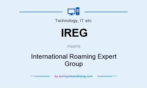 What does IREG mean? It stands for International Roaming Expert Group