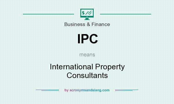 What does IPC mean? It stands for International Property Consultants