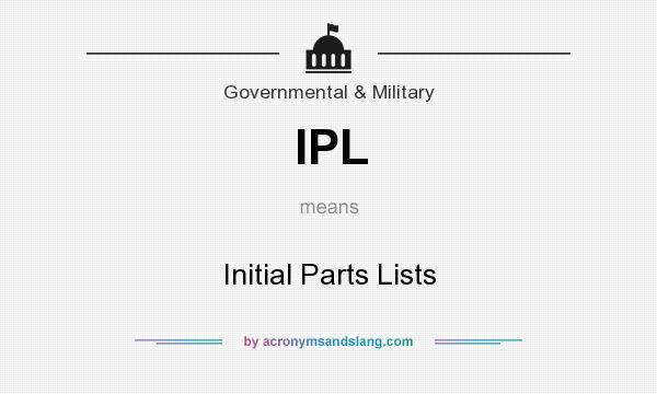 What does IPL mean? It stands for Initial Parts Lists