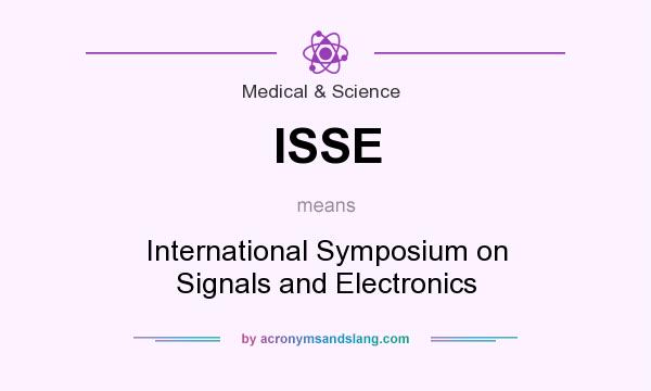 What does ISSE mean? It stands for International Symposium on Signals and Electronics