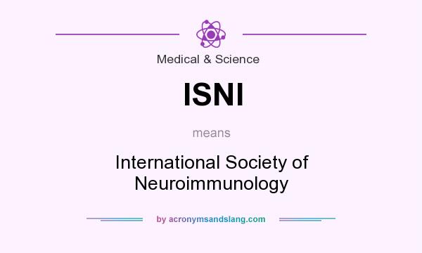 What does ISNI mean? It stands for International Society of Neuroimmunology