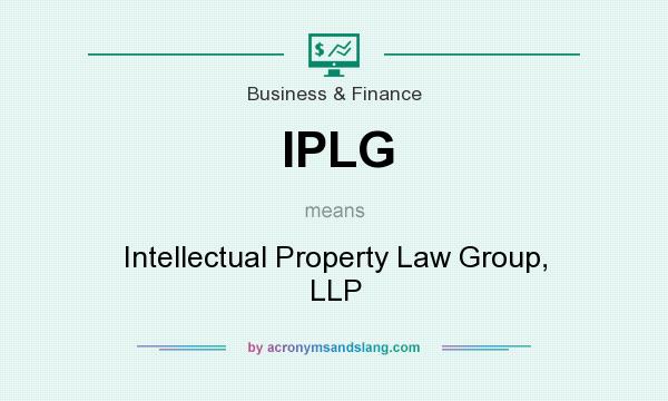 What does IPLG mean? It stands for Intellectual Property Law Group, LLP