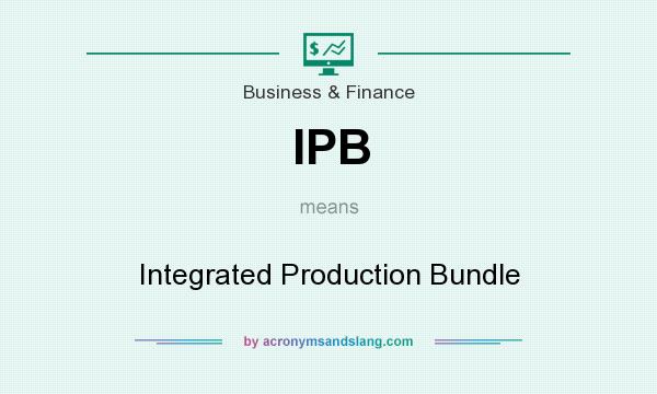 What does IPB mean? It stands for Integrated Production Bundle