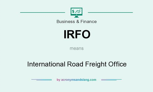 What does IRFO mean? It stands for International Road Freight Office