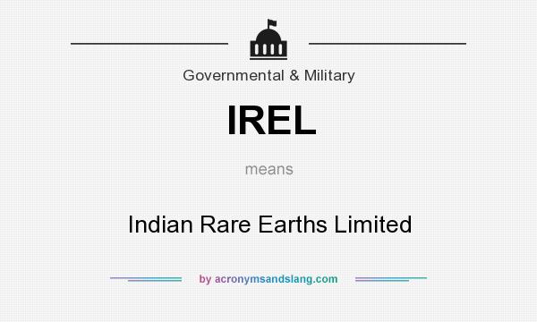 What does IREL mean? It stands for Indian Rare Earths Limited