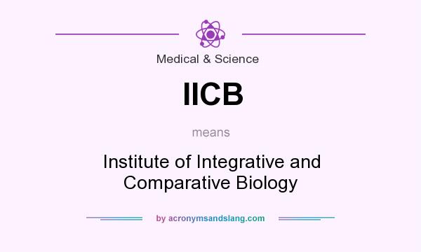 What does IICB mean? It stands for Institute of Integrative and Comparative Biology