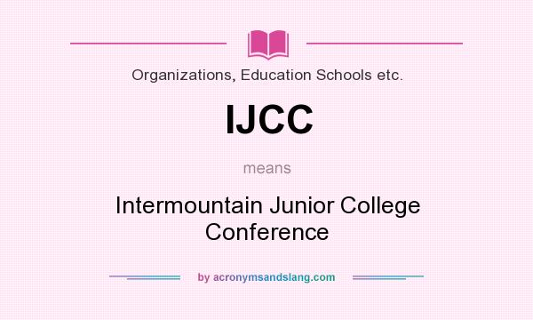 What does IJCC mean? It stands for Intermountain Junior College Conference