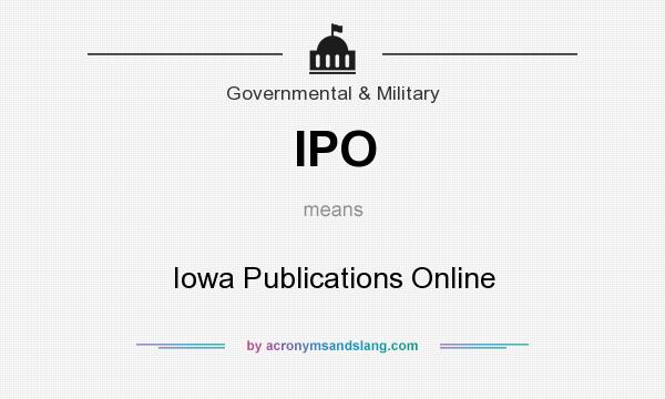 What does IPO mean? It stands for Iowa Publications Online