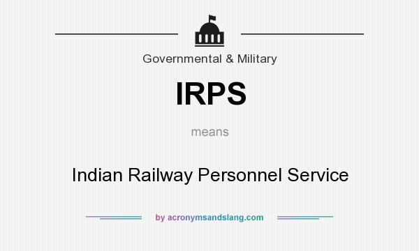 What does IRPS mean? It stands for Indian Railway Personnel Service
