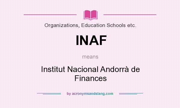 What does INAF mean? It stands for Institut Nacional Andorrà de Finances