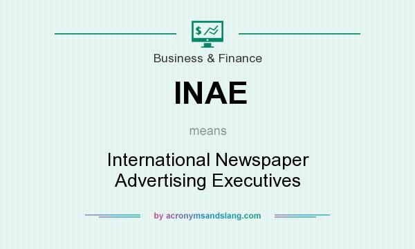 What does INAE mean? It stands for International Newspaper Advertising Executives