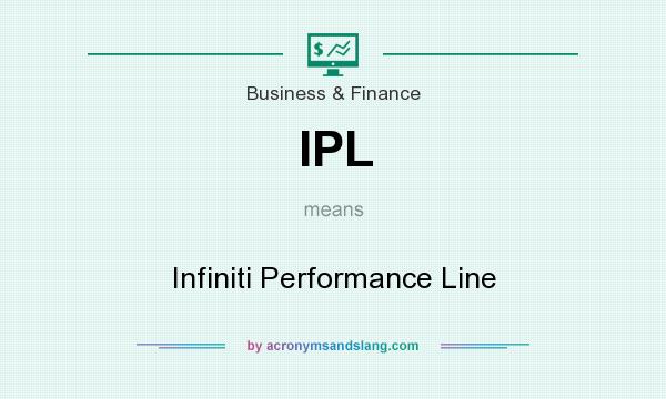 What does IPL mean? It stands for Infiniti Performance Line