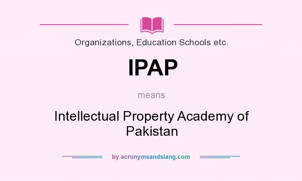 What does IPAP mean? It stands for Intellectual Property Academy of Pakistan